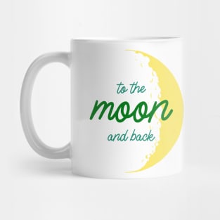 To The Moon And Back Cool T-shiet Design Mug